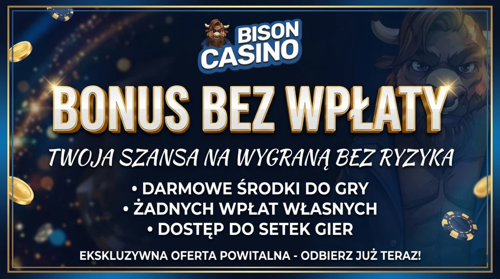 Bison Casino promo code no deposit - bonus bez wpłaty
