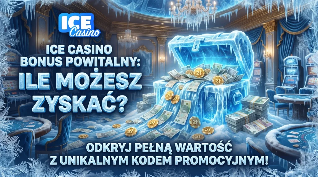 Ice Casino bonus powitalny - ile wynosi z kodem promocyjnym?