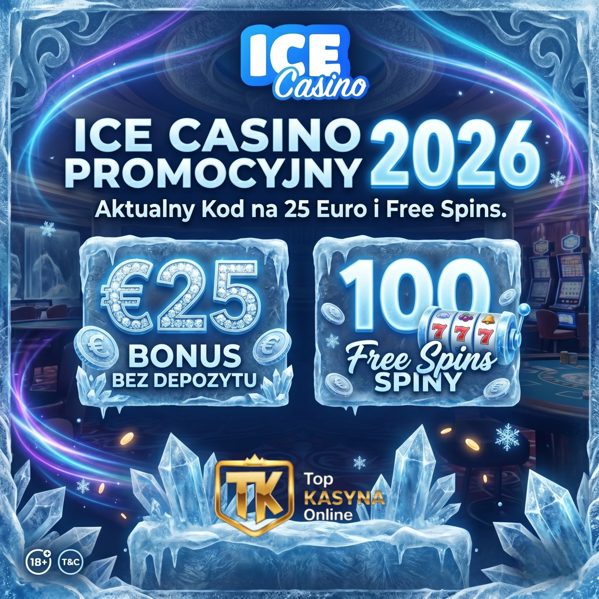 Ice Casino Kod Promocyjny 2026 &ndash; Aktualny Kod na 25 Euro i Free Spins
